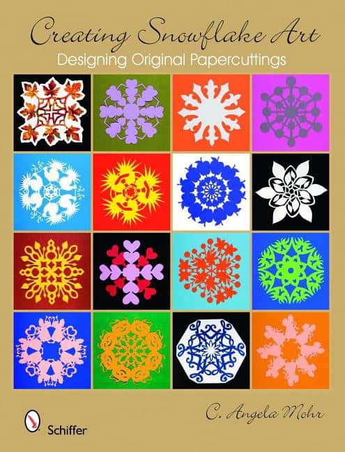 C. Angela Mohr | Creating Snowflake Art : Designing Original Papercuttings