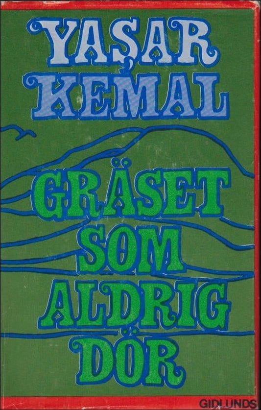 Kemal, Yasar | Gräset som aldrig dör