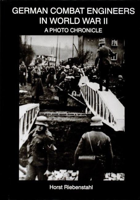 Riebenstahl, Horst | German combat engineers in world war ii : A photo chronicle