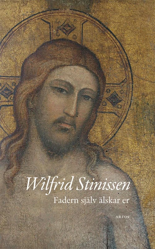 Stinissen, Wilfrid | Fadern själv älskar er