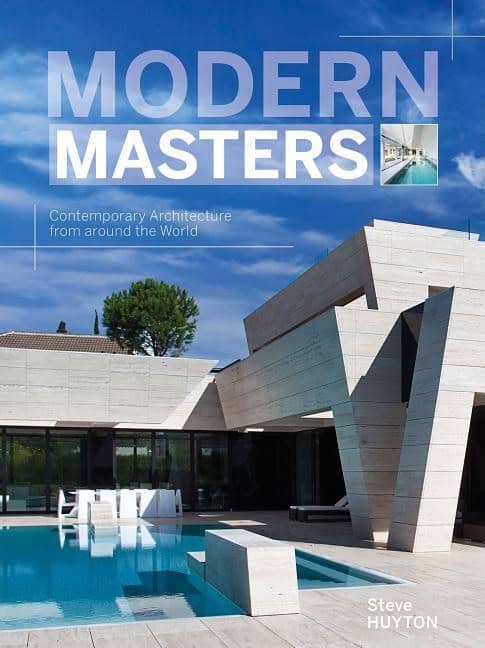 Huyton, Steve | Modern masters : Contemporary architecture from around the world