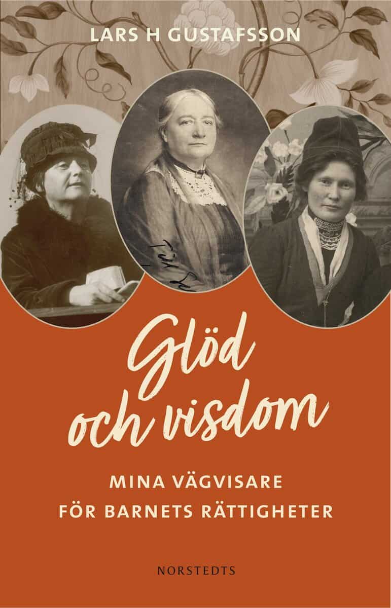 Gustafsson, Lars H. | Glöd och visdom : Mina vägvisare för barnets rättigheter