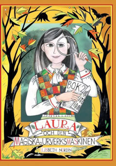 Nordin, Lisbeth | Laura och den magiska urverksmaskinen : Det andra äventyret