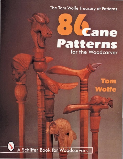 Wolfe, Tom | 86 cane patterns for the woodcarver