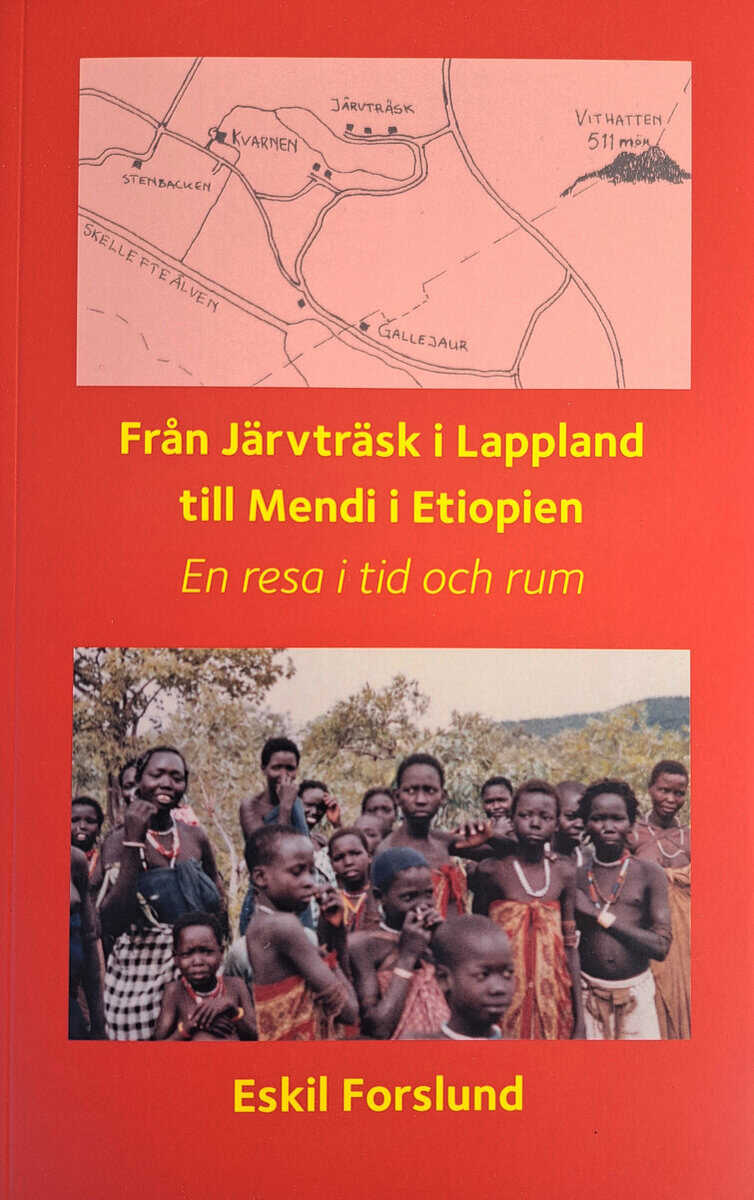 Forslund, Eskil | Från Järvträsk i Lappland till Mendi i Etiopien
