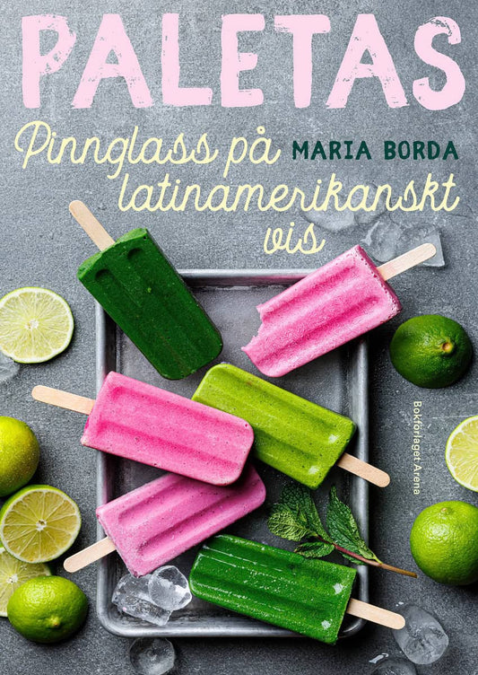 Borda, Maria | Paletas : Pinnglass på latinamerikanskt vis
