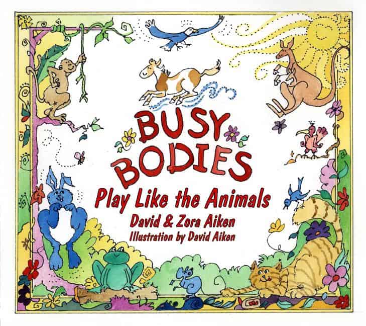 Aiken, Zora | Busy bodies : Play like the animals