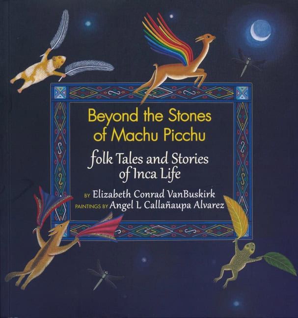 Elizabeth Conrad VanBuskirk - Angel L. C | Beyond The Stones Of Machu Picchu
