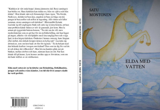 Montonen, Satu | Elda med vatten