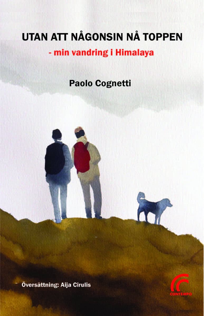 Cognetti, Paolo | Utan att någonsin nå toppen : Min vandring i Himalaya