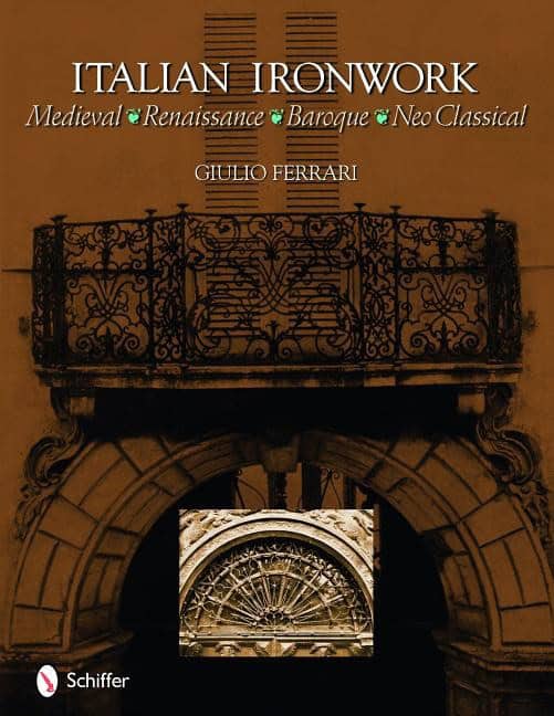 Ferrari, Giulio | Italian ironwork : Renaissance : baroque : neo classical