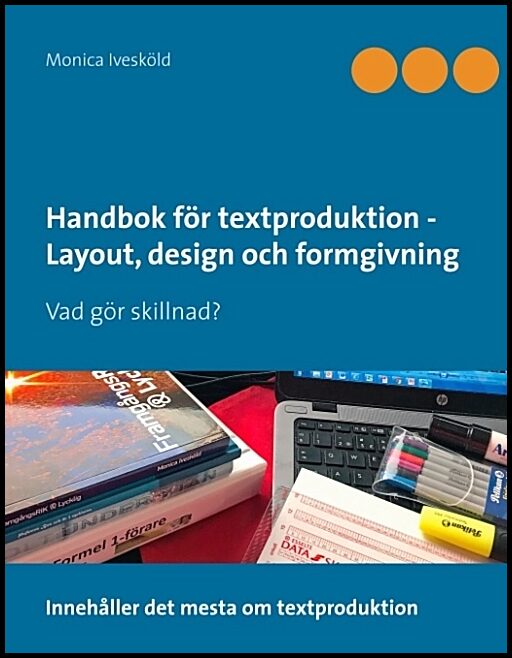 Ivesköld, Monica | Handbok för textproduktion : Vad gör skill