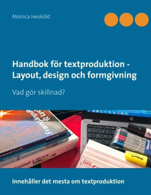 Ivesköld, Monica | Handbok för textproduktion : Vad gör skill