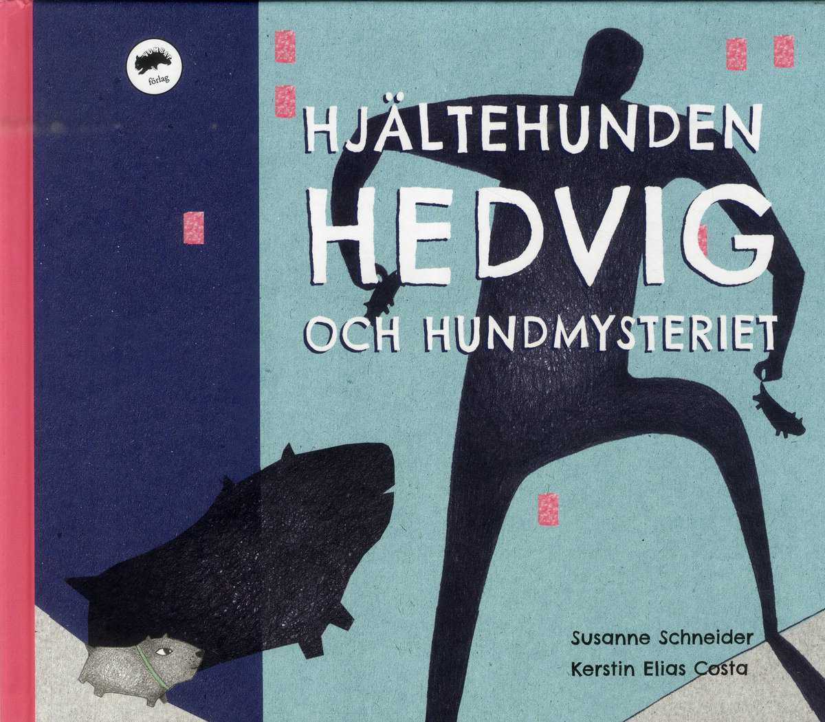 Schneider, Susanne | Elias Costa, Kerstin | Hjältehunden Hedvig och hundmysteriet