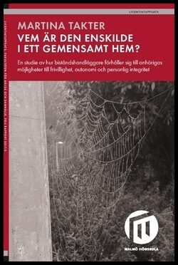 Takter, Martina | Vem är den enskilde i ett gemensamt hem? : En studie av hur biståndshandläggare förhåller sig till anh...