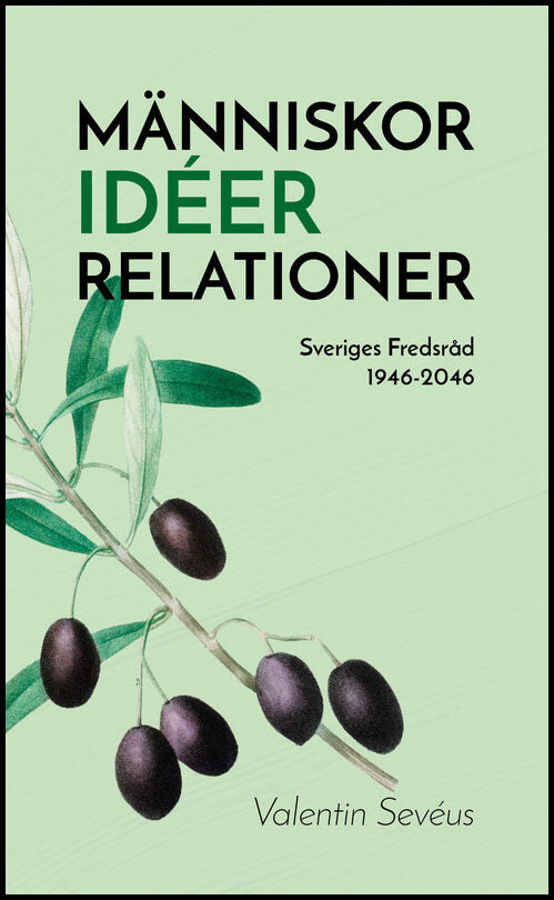 Sevéus, Valentin | Människor, idéer, relationer : Sveriges Fredsråd 1946-2046