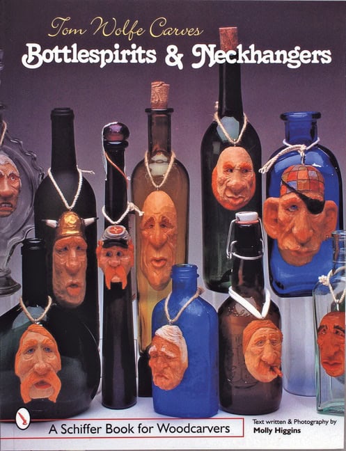 Tom Wolfe | Tom Wolfe Carves Bottlespirits & Neckhangers