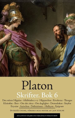 Platon | Skrifter. Bok 6, Den större Hippias | Alkibiades 1-2 | Hipparchos | Rivalerna | Theages | Kleitofon | Brev | Om...