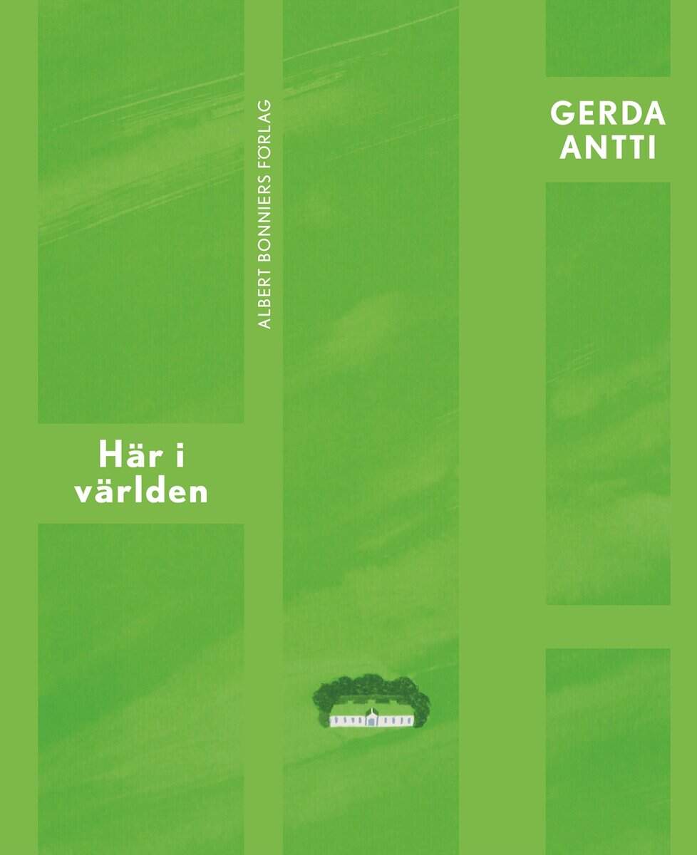Antti, Gerda | Här i världen
