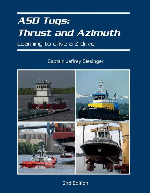 Jeff Slesinger | Asd Tugs : Thrust And Azimuth : Learning to Drive a Z-drive