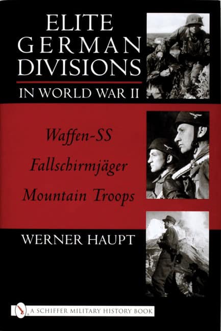 Haupt, Werner | Elite german divisions in world war ii : Waffen-ss y fallschirmjager y moun