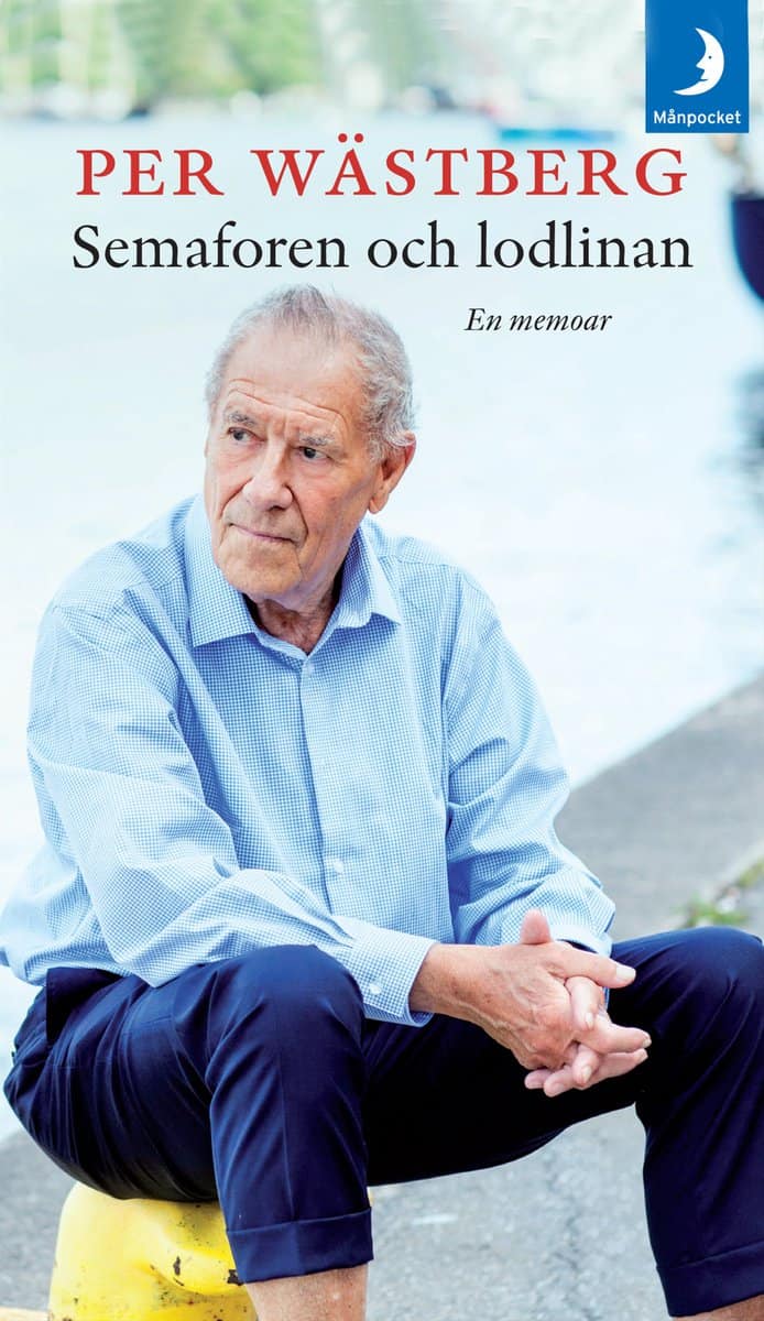 Wästberg, Per | Semaforen och lodlinan : En memoar (1995-2005)