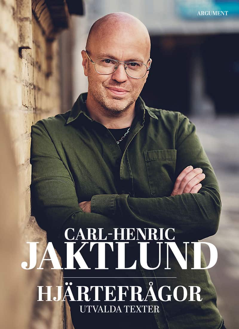 Jaktlund, Carl-Henric | Hjärtefrågor : Utvalda texter
