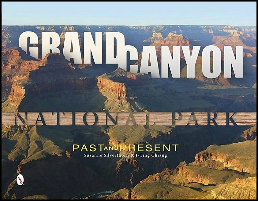 Suzanne Silverthorn - I-Ting Chiang | Grand Canyon National Park : Past and Present