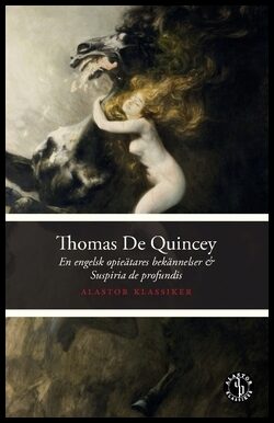 De Quincey, Thomas | En engelsk opieätares bekännelser | Suspiria de profundis