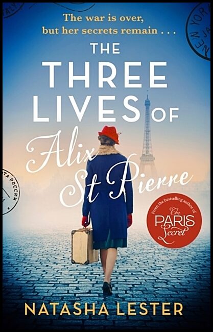 Lester, Natasha | The Three Lives of Alix St Pierre