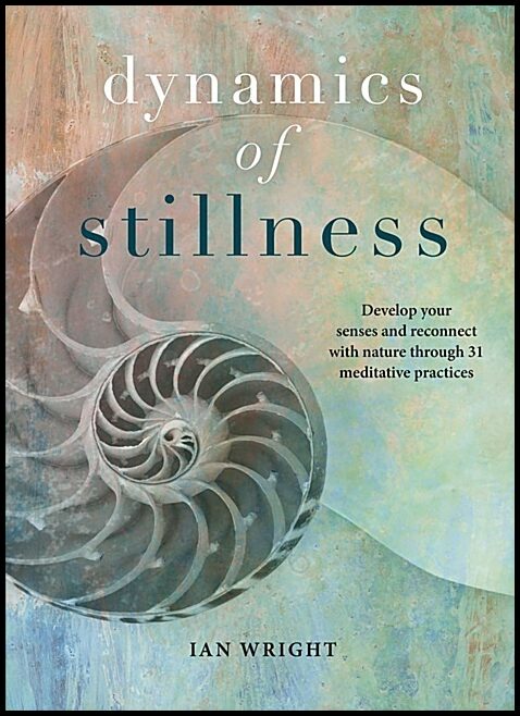 Wright, Ian | Dynamics Of Stillness