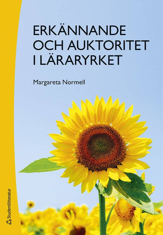 Normell, Margareta | Erkännande och auktoritet i läraryrket