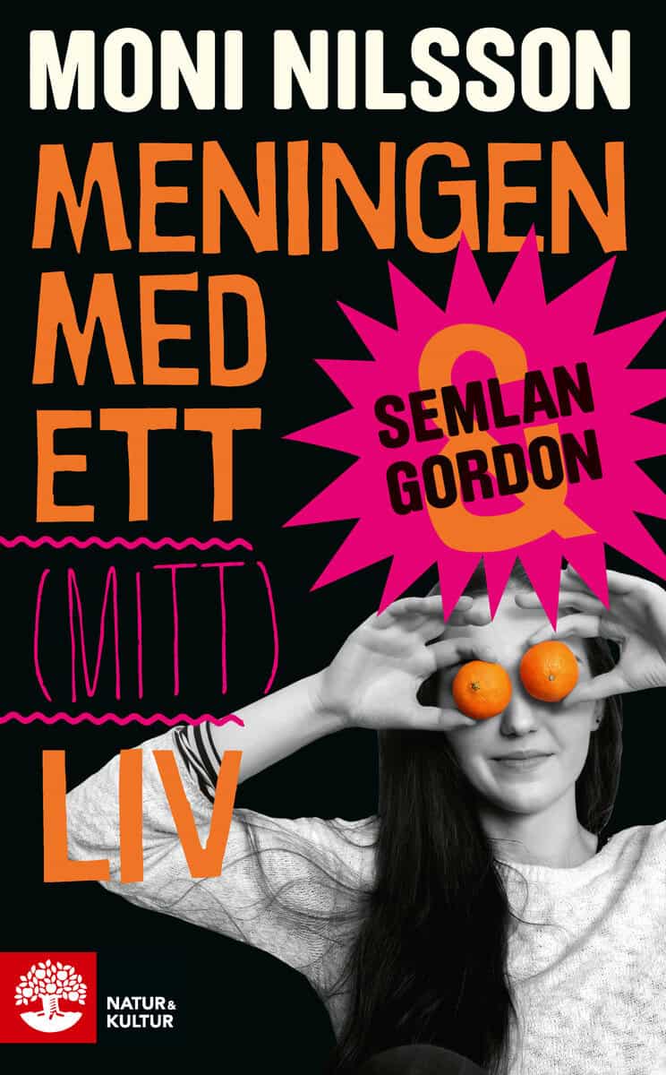 Nilsson, Moni | Meningen med ett (mitt) liv