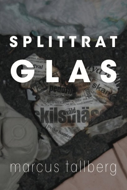 Tallberg, Marcus | Splittrat Glas
