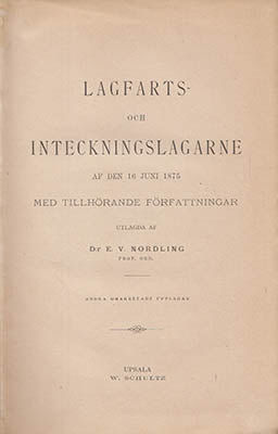Nordling, E. V. (Ernst Viktor) | Lagfarts-och : inteckningslagarne af den 16 juni 1875 med till- hörande författningar
