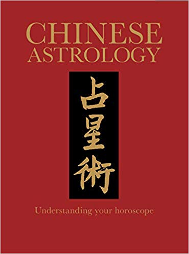 Ashley, Leavy | Chinese Astrology : Understanding Your Horoscope (Chinese Bound Classics)