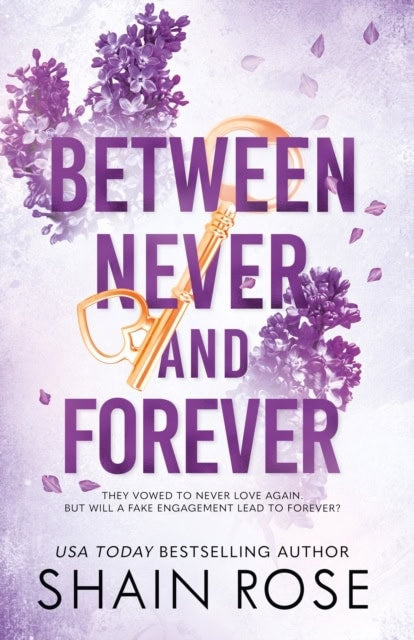 Rose, Shain | BETWEEN NEVER AND FOREVER