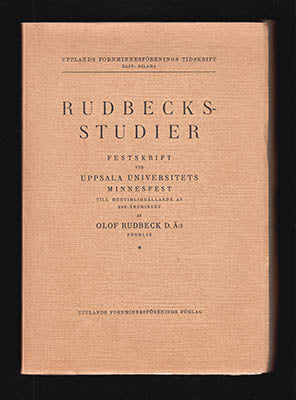 Rudbeck, Olof d. ä. | Rudbecksstudier : Festskrift vid Uppsala universitets minnesfest till högtidlighållande av 300-års...