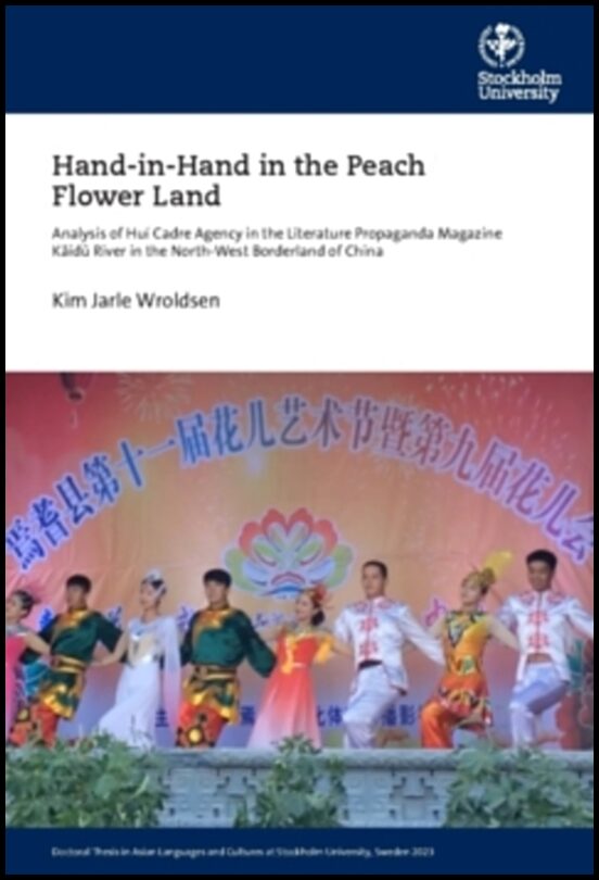 Wroldsen, Kim Jarle | Hand-in-Hand in the peach flower land : Analysis of Huí Cadre Agency in the Literature Propaganda ...