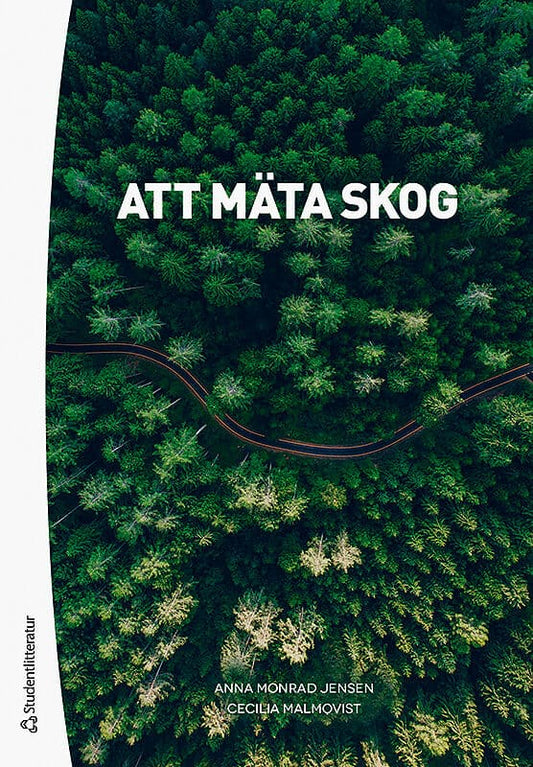 Monrad Jensen, Anna | Malmqvist, Cecilia | Att mäta skog
