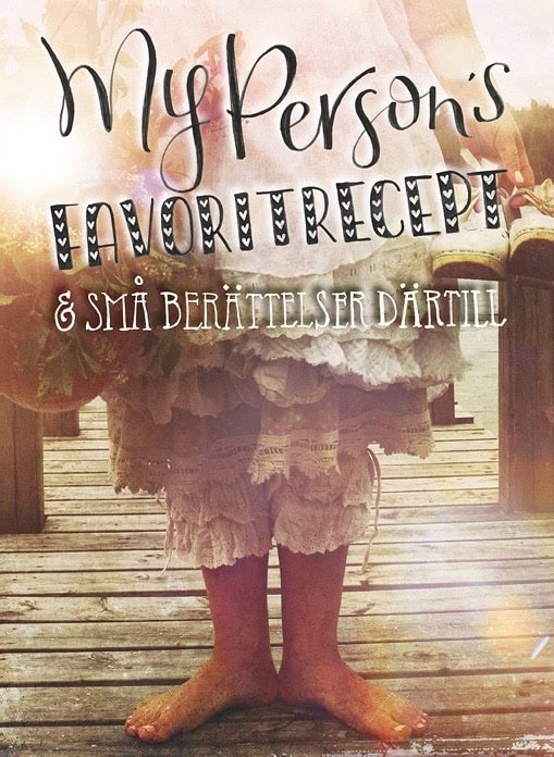 Laitinen Haglund, Eva | My Persons favoritrecept & små berättelser därtill