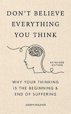Nguyen, Joseph | Don't Believe Everything You Think (Expanded Edition)