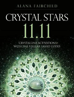 Alana Fairchild Illustrated by Jane Mar | Crystal Stars 11.11