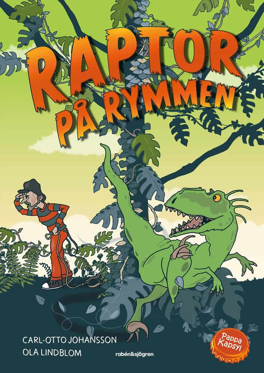 Johansson, Carl-Otto | Pappa Kapsyl | Raptor på rymmen