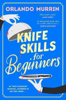 Murrin, Orlando | Knife Skills for Beginners