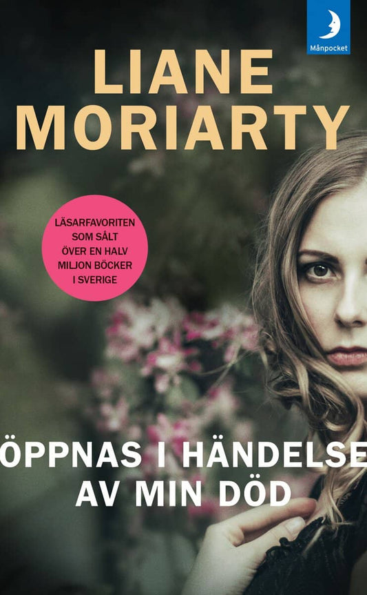 Moriarty, Liane | Öppnas i händelse av min död