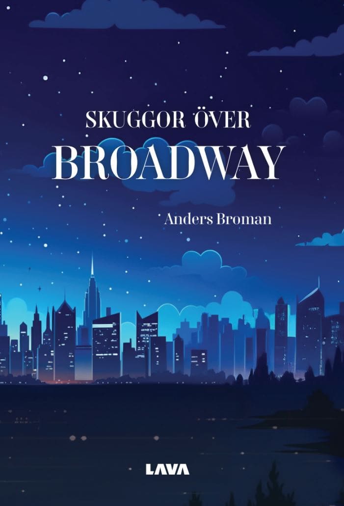 Broman, Anders | Skuggor över Broadway