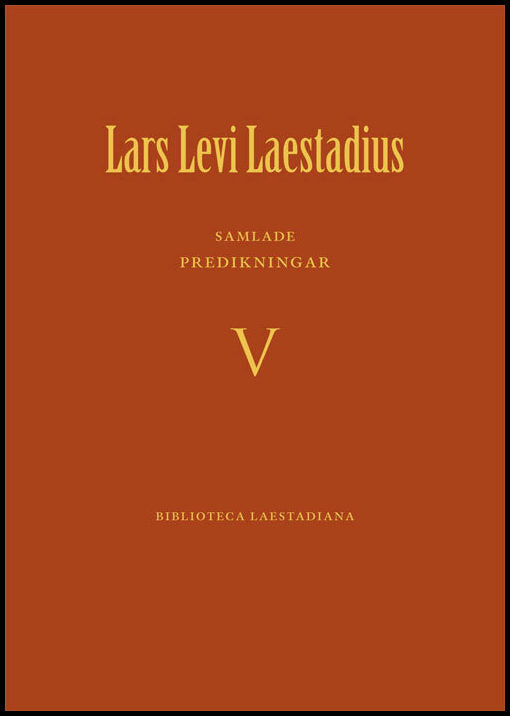 Laestadius, Lars Levi | Samlade predikningar. 5, Predikan 265-344 : Första - fjärde böndagen