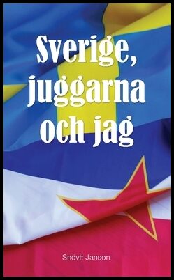 Janson, Snövit | Sverige, juggarna och jag