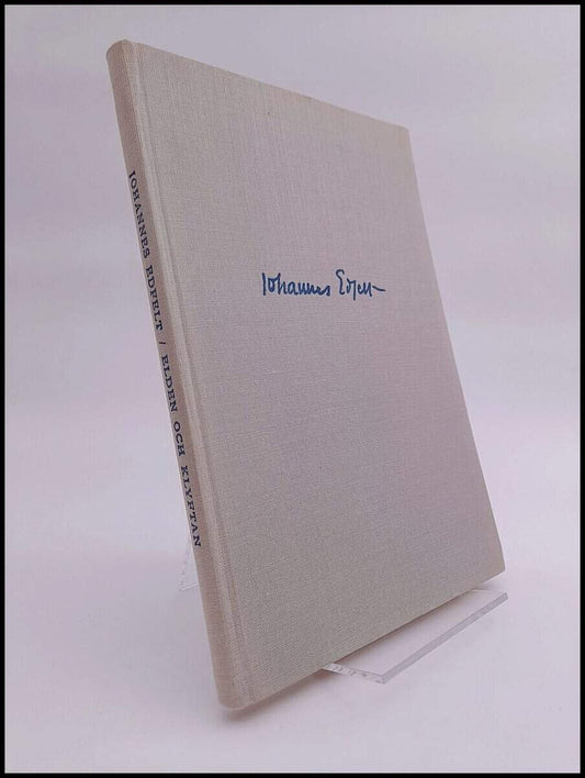 Edfelt , Johannes (red) | Elden och klyftan : Dikter av Johannes Edfelt